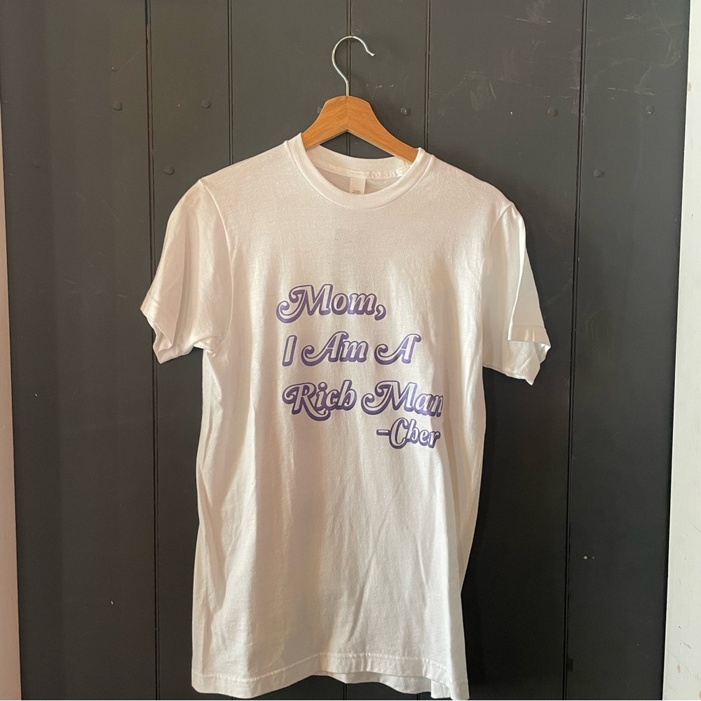 Mom, I am a rich man Cher quote White Graphic T-Shirt